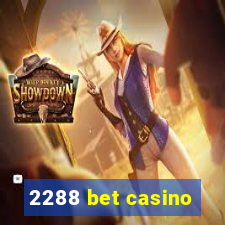 2288 bet casino